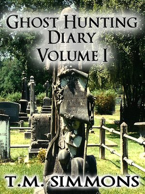 cover image of Ghost Hunting Diary Volume I